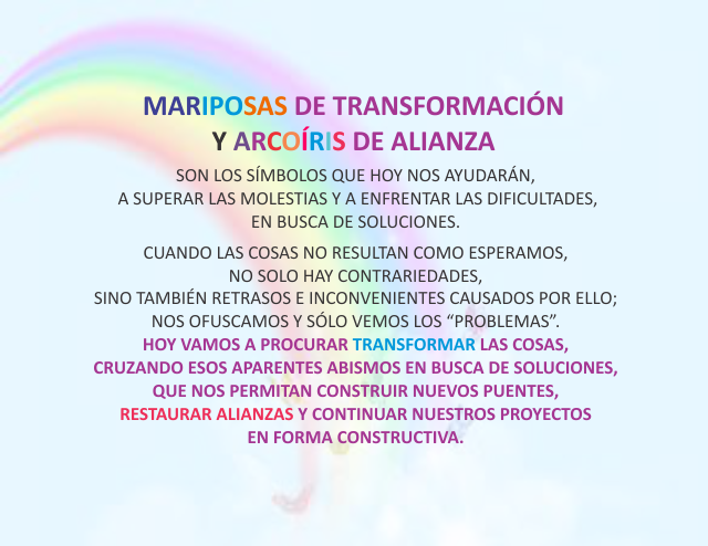 Mariposas de transformación y arco iris de alianza Marzo 28 de 2011